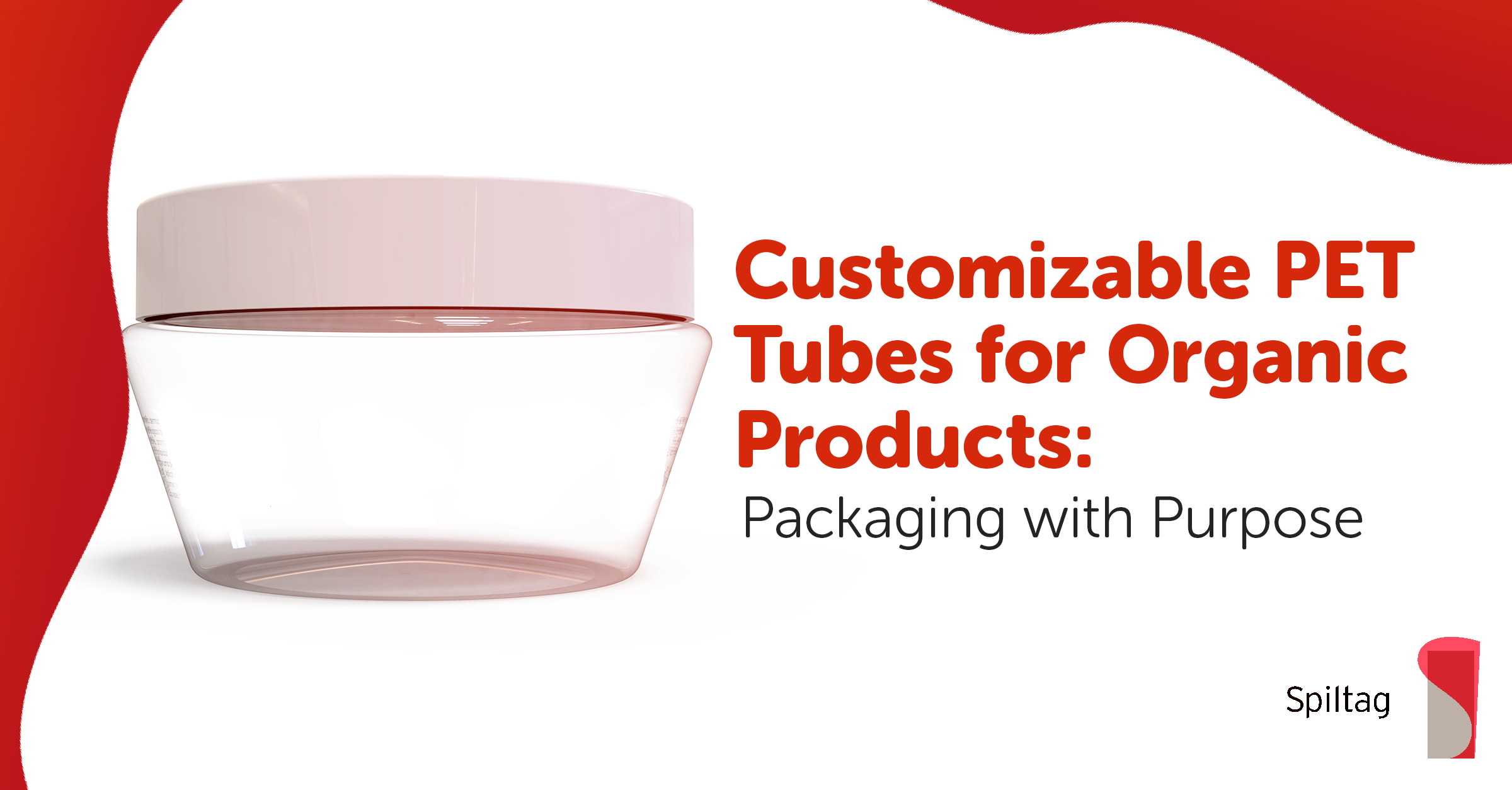 Customizable PET tubes for organic products